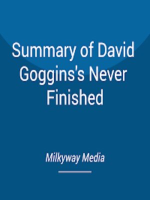 cover image of Summary of David Goggins's Never Finished